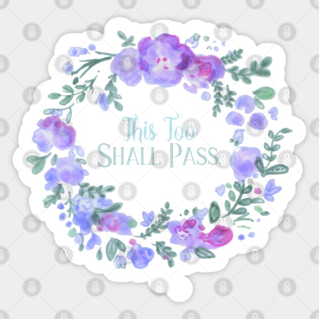 This too Shall Pass. Sticker by FanitsaArt